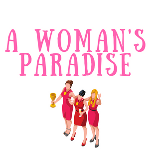 A Woman&#39;s Paradise